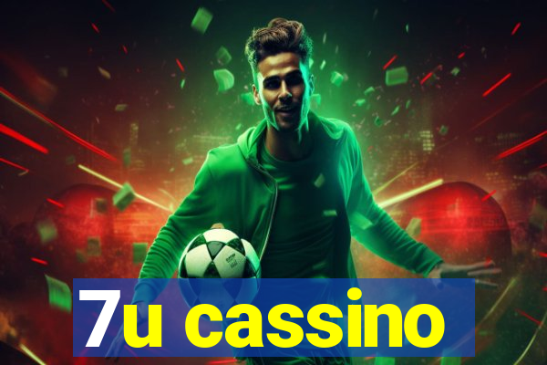 7u cassino